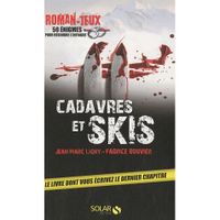 Cadavres et skis ; 50 énigmes pour résoudre l'i...