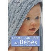 LE PETIT LAROUSSE DES BEBES