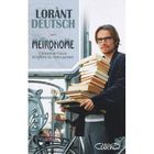 METRONOME ; L'HISTOIRE DE FRANCE AU RYTHME DU METR
