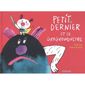 PETIT DERNIER ET LE GROGRO MONSTRE