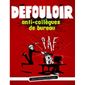 Défouloir ; collègues de bureau