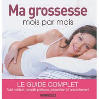 MA GROSSESSE MOIS PAR MOIS