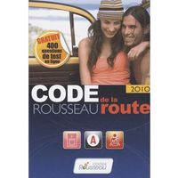 CODE ROUSSEAU DE LA ROUTE (EDITION 2010)