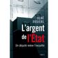 L'argent de l'Etat ; un député mène l'enquête