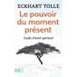 Le pouvoir du moment présent