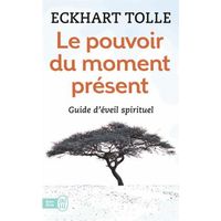 Le pouvoir du moment présent