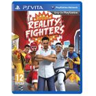 REALITY FIGHTERS / Jeu console PS Vita