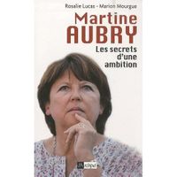 Martine Aubry, les coulisses d'une ambition