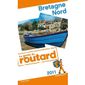 GUIDE DU ROUTARD; Bretagne nord (édition 2011)