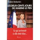 Les 200 jours de Marine Le Pen