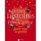 PETITES HISTOIRES DU PERE CASTOR POUR FAIRE RIRE L