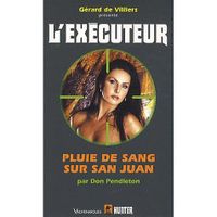 L'EXECUTEUR T.281 ; PLUIE DE SANG SUR SAN JUAN