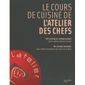 LA LECON DE CUISINE DE L'ATELIER DES CHEFS