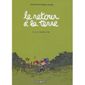 Le retour à la terre t.1 ; la vraie vie