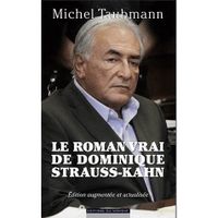 Le roman vrai de Dominique Strauss-Kahn
