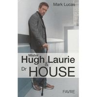 MISTER HUGH LAURIE & DR HOUSE