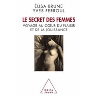 Le secret des femmes ; voyage au coeur du plais...