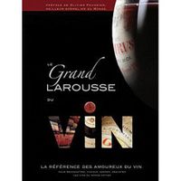 LE GRAND LAROUSSE DU VIN