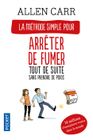 Arrêter de fumer tout de suite ; sans prendre d...