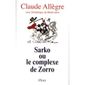 Sarko ou le complexe de Zorro