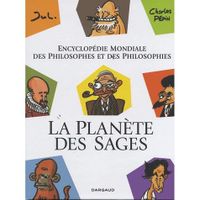 LA PLANETE DES SAGES ; ENCYCLOPEDIE MONDIALE DES P