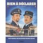 Rien à déclarer ; enfin si, justement !