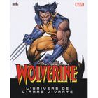 WOLVERINE , L'UNIVERS DE L'ARME VIVANTE
