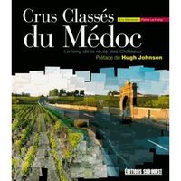 CRUS CLASSES DU MEDOC ; LE LONG DE LA ROUTE DES CH