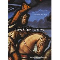 LES CROISADES ; LA PLUS GRANDE AVENTURE DU MOYEN A