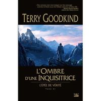 L'épée de vérité t.11 ; l'ombre d'une inquisitrice