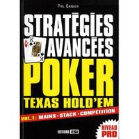 Poker Texas hold'em ; stratégies avancées t.1