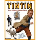 Les aventures de Tintin ; jeux, énigmes et auto...