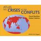 ATLAS DES CRISES ET DES CONFLITS