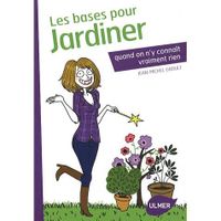 Les bases pour jardiner