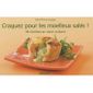 CRAQUEZ POUR; LES MOELLEUX SALES ! 30 RECETTES AU 