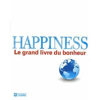 Happiness ; le grand livre du bonheur