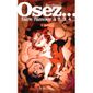 OSEZ; faire l'amour à 2, 3, 4...