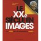 Le XX siècle en images