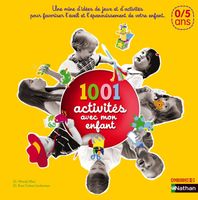 1001 activités avec mon enfant 0/5 ans