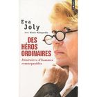 DES HEROS ORDINAIRES ; ITINERAIRES D'HOMMES REMARQ
