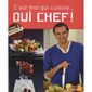 C'EST MOI QUI CUISINE... OUI CHEF ! T.5 (6E EDITIO