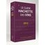 Le guide hachette des vins (édition 2012)