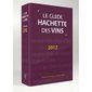 Le guide hachette des vins (édition 2012)