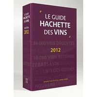 Le guide hachette des vins (édition 2012)